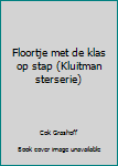 Hardcover Floortje met de klas op stap (Kluitman sterserie) Book