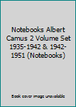 Hardcover Notebooks Albert Camus 2 Volume Set 1935-1942 & 1942-1951 (Notebooks) Book