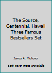Mass Market Paperback The Source, Centennial, Hawaii Three Famous Bestsellers Set Book