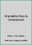 Paperback Gramatica Para la Composicion [Spanish] Book