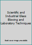Hardcover Scientific and Industrial Glass Blowing and Laboratory Techniques Book