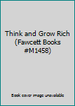 Paperback Think and Grow Rich (Fawcett Books #M1458) Book