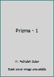 Prizma - 1 - Book #1 of the Prizma