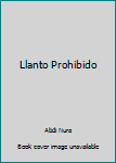 Hardcover Llanto Prohibido [Castillian] Book