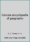 Paperback Concise encyclopedia of geography Book