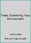 Unknown Binding Trees: Examining Your Environment Book