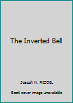 Hardcover The Inverted Bell Book