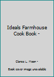 Paperback Ideals Farmhouse Cook Book - Book