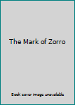 Unknown Binding The Mark of Zorro Book