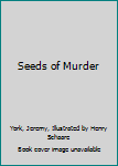 Paperback Seeds of Murder Book