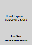 Hardcover Great Explorers (Discovery Kids) Book