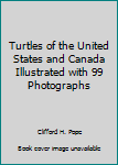 Hardcover Turtles of the United States and Canada Illustrated with 99 Photographs Book