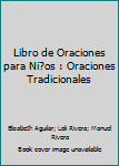 Paperback Libro de Oraciones para Ni?os : Oraciones Tradicionales [Spanish] Book