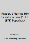 Paperback Reader, I Married Him by Patricia Beer (1-Jul-1979) Paperback Book