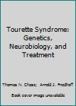 Hardcover Tourette Syndrome: Genetics, Neurobiology, and Treatment Book