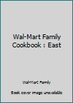 Paperback Wal-Mart Family Cookbook : East Book