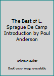 Unknown Binding The Best of L. Sprague De Camp Introduction by Poul Anderson Book