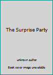 Unknown Binding The Surprise Party Book