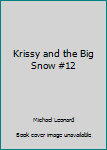Library Binding Krissy and the Big Snow #12 Book
