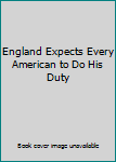 Unknown Binding England Expects Every American to Do His Duty Book