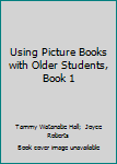 Textbook Binding Using Picture Books with Older Students, Book 1 Book