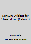 Unknown Binding Schaum Syllabus for Sheet Music (Catalog) Book