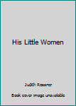 Hardcover His Little Women Book