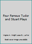 Mass Market Paperback Four Famous Tudor and Stuart Plays Book