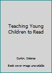 Hardcover Teaching Young Children to Read Book