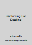 Unknown Binding Reinforcing Bar Detailing Book