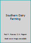 Hardcover Southern Dairy Farming Book