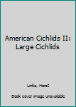 Hardcover American Cichlids II: Large Cichlids Book