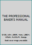 Paperback THE PROFESSIONAL BAKER'S MANUAL Book