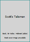 Scott's Talisman
