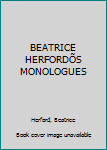 Hardcover BEATRICE HERFORDÕS MONOLOGUES Book