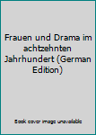 Perfect Paperback Frauen und Drama im achtzehnten Jahrhundert (German Edition) [German] Book