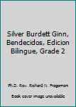 Paperback Silver Burdett Ginn, Bendecidos, Edicion Bilingue, Grade 2 Book