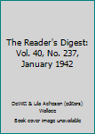The Reader's Digest: Vol. 40, No. 237, January 1942