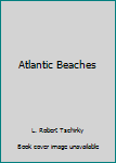 Hardcover Atlantic Beaches Book