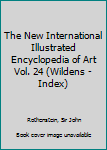 Hardcover The New International Illustrated Encyclopedia of Art Vol. 24 (Wildens - Index) Book