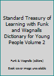 Hardcover Standard Treasury of Learning with Funk and Wagnalls Dictionary for Young People Volume 2 Book