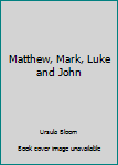 Hardcover Matthew, Mark, Luke and John Book