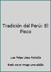 Unknown Binding Tradición del Perú: El Pisco Book