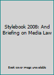 Spiral-bound Stylebook 2008: And Briefing on Media Law Book