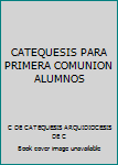 Paperback CATEQUESIS PARA PRIMERA COMUNION ALUMNOS Book