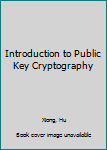 Hardcover Introduction to Public Key Cryptography Book