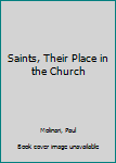 Hardcover Saints, Their Place in the Church Book