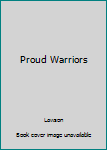 Hardcover Proud Warriors Book