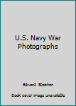 Unknown Binding U.S. Navy War Photographs Book