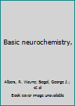Paperback Basic neurochemistry, Book